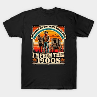 Please Be Patient With Me I'M From The 1900S Cow T-Shirt